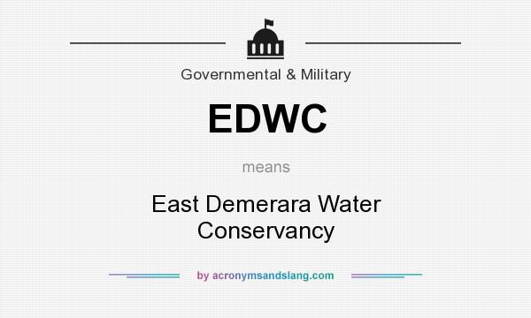 What does EDWC mean? It stands for East Demerara Water Conservancy