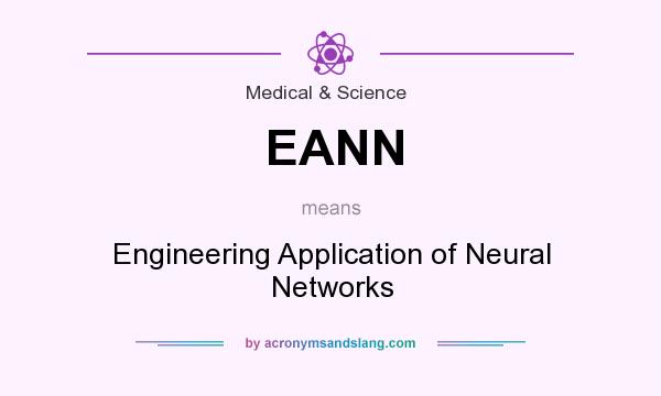 What does EANN mean? It stands for Engineering Application of Neural Networks