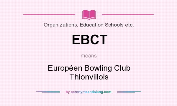 What does EBCT mean? It stands for Européen Bowling Club Thionvillois