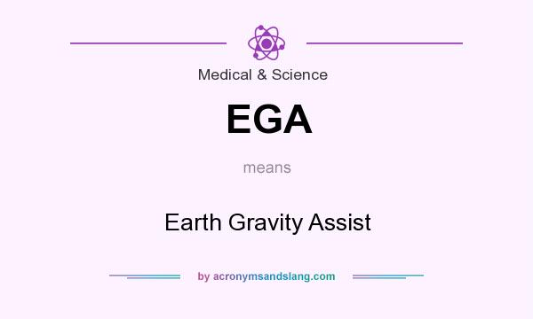 What does EGA mean? It stands for Earth Gravity Assist