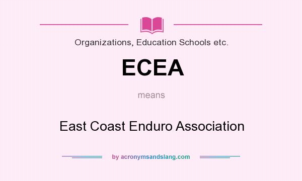 What does ECEA mean? It stands for East Coast Enduro Association