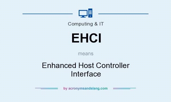 What does EHCI mean? It stands for Enhanced Host Controller Interface