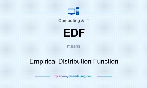 What does EDF mean? It stands for Empirical Distribution Function