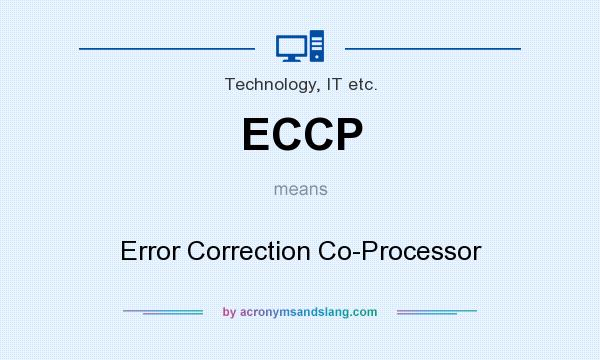 What does ECCP mean? It stands for Error Correction Co-Processor