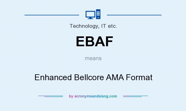What does EBAF mean? It stands for Enhanced Bellcore AMA Format