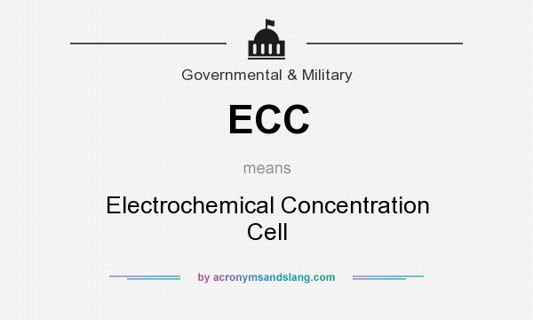 What does ECC mean? It stands for Electrochemical Concentration Cell
