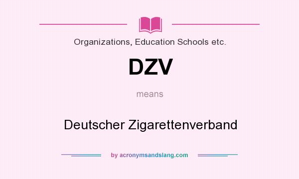 What does DZV mean? It stands for Deutscher Zigarettenverband