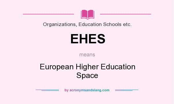 What does EHES mean? It stands for European Higher Education Space
