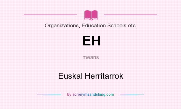 What does EH mean? It stands for Euskal Herritarrok