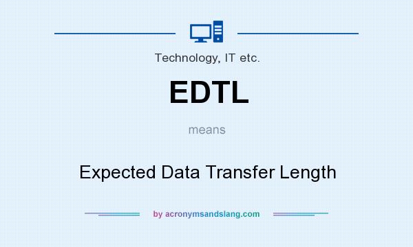 What does EDTL mean? It stands for Expected Data Transfer Length