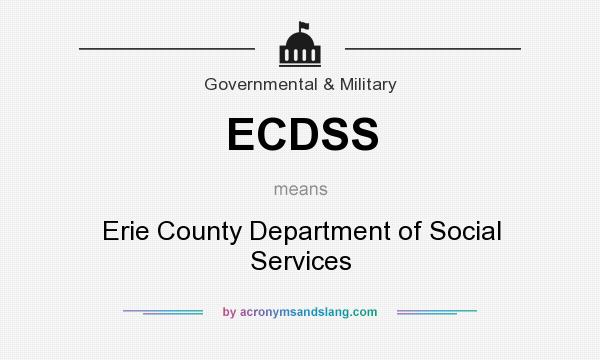 What does ECDSS mean? It stands for Erie County Department of Social Services