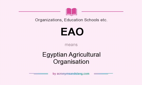 What does EAO mean? It stands for Egyptian Agricultural Organisation