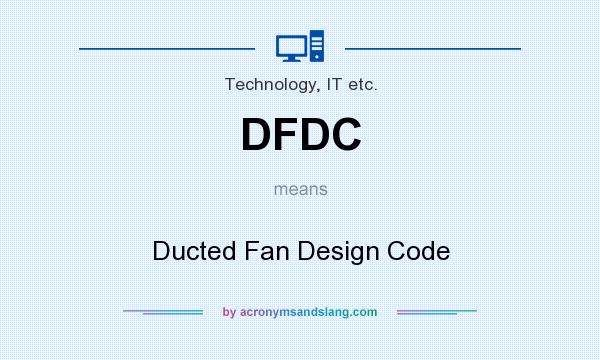 What does DFDC mean? It stands for Ducted Fan Design Code
