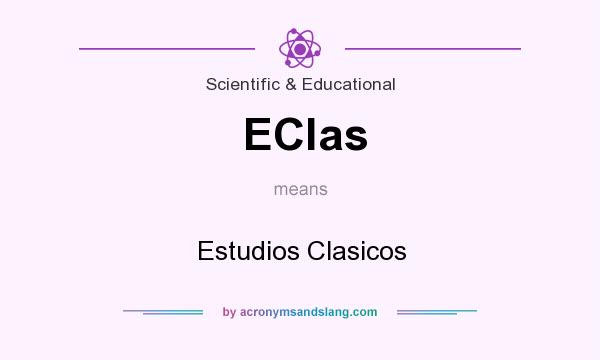 What does EClas mean? It stands for Estudios Clasicos