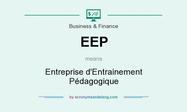 What does EEP mean? It stands for Entreprise d`Entrainement Pédagogique