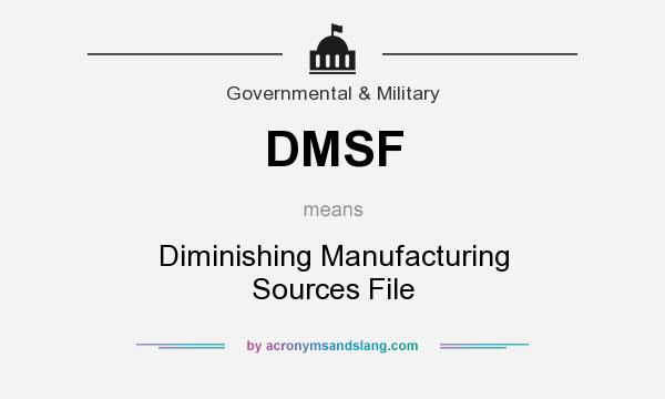 What does DMSF mean? It stands for Diminishing Manufacturing Sources File