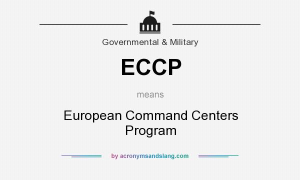 What does ECCP mean? It stands for European Command Centers Program
