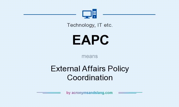What does EAPC mean? It stands for External Affairs Policy Coordination