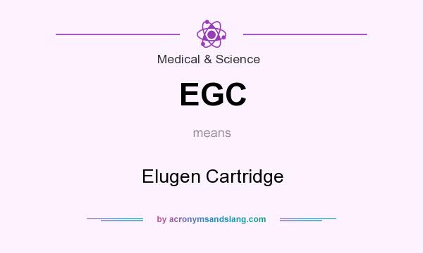 What does EGC mean? It stands for Elugen Cartridge