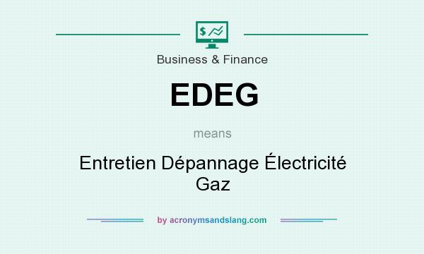 What does EDEG mean? It stands for Entretien Dépannage Électricité Gaz