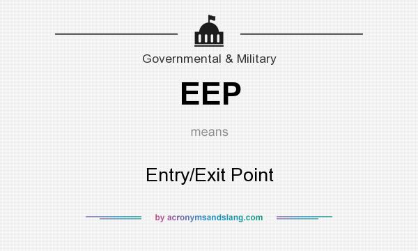 What does EEP mean? It stands for Entry/Exit Point