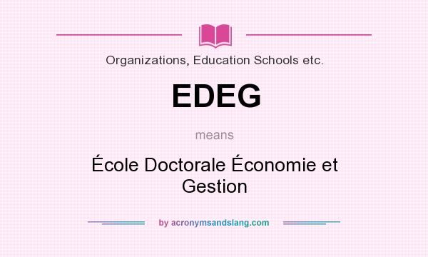 What does EDEG mean? It stands for École Doctorale Économie et Gestion
