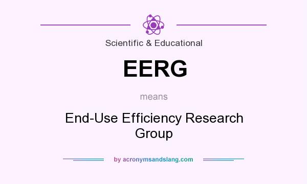 What does EERG mean? It stands for End-Use Efficiency Research Group