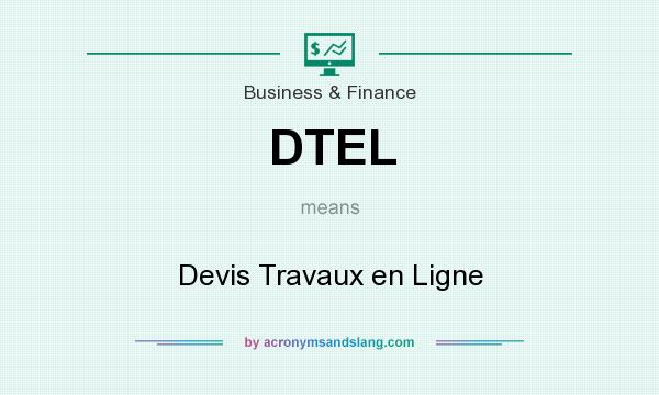 What does DTEL mean? It stands for Devis Travaux en Ligne