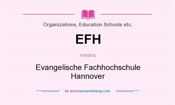 What does EFH mean? It stands for Evangelische Fachhochschule Hannover