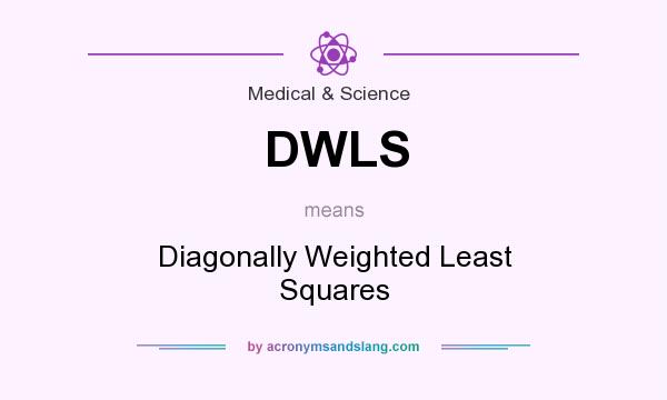 What does DWLS mean? It stands for Diagonally Weighted Least Squares