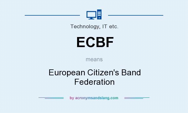 What does ECBF mean? It stands for European Citizen`s Band Federation