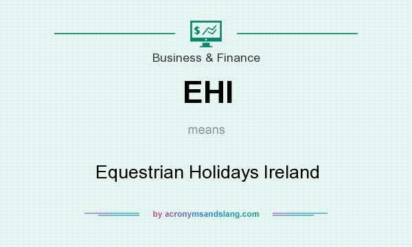 What does EHI mean? It stands for Equestrian Holidays Ireland