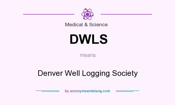 What does DWLS mean? It stands for Denver Well Logging Society