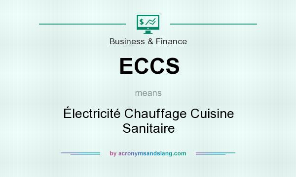 What does ECCS mean? It stands for Électricité Chauffage Cuisine Sanitaire