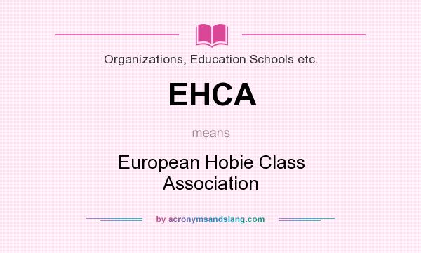 What does EHCA mean? It stands for European Hobie Class Association