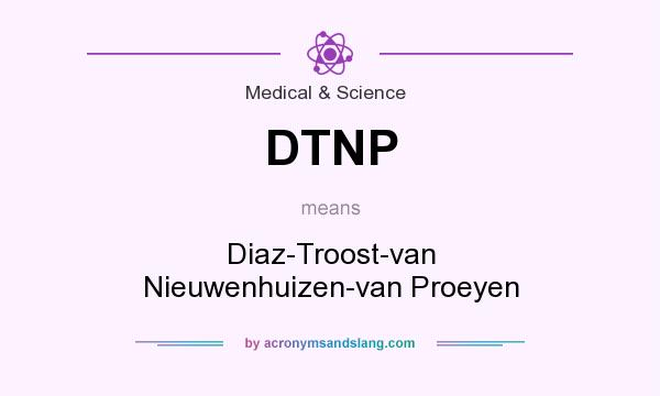 What does DTNP mean? It stands for Diaz-Troost-van Nieuwenhuizen-van Proeyen