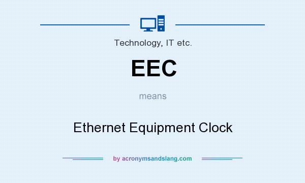 What does EEC mean? It stands for Ethernet Equipment Clock