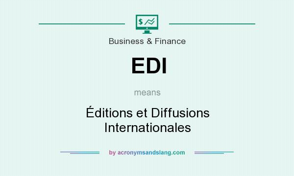 What does EDI mean? It stands for Éditions et Diffusions Internationales