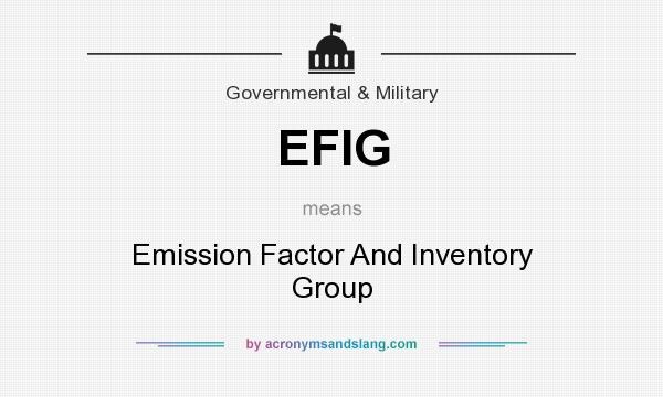 What does EFIG mean? It stands for Emission Factor And Inventory Group