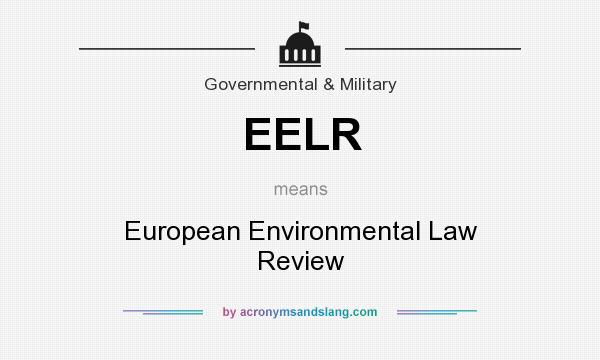 What does EELR mean? It stands for European Environmental Law Review