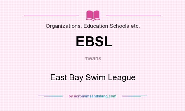 What does EBSL mean? It stands for East Bay Swim League
