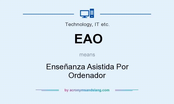 What does EAO mean? It stands for Enseñanza Asistida Por Ordenador