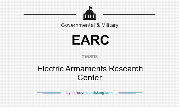 What does EARC mean? It stands for Electric Armaments Research Center
