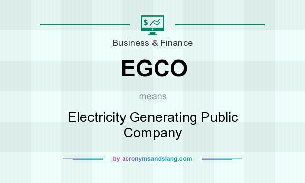 What does EGCO mean? It stands for Electricity Generating Public Company