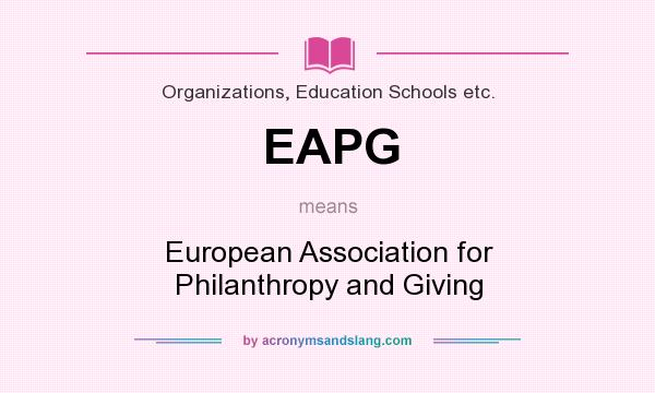 What does EAPG mean? It stands for European Association for Philanthropy and Giving