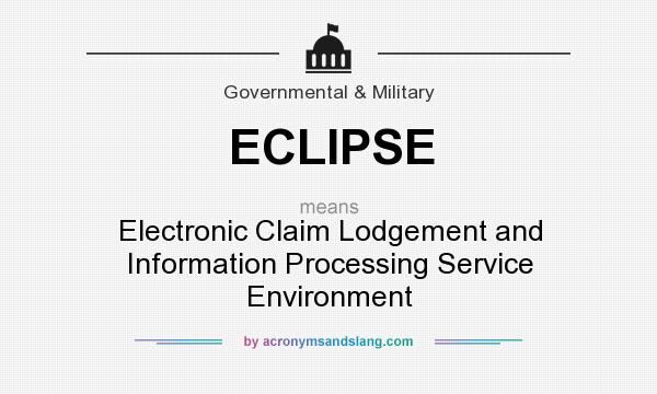 What does ECLIPSE mean? It stands for Electronic Claim Lodgement and Information Processing Service Environment