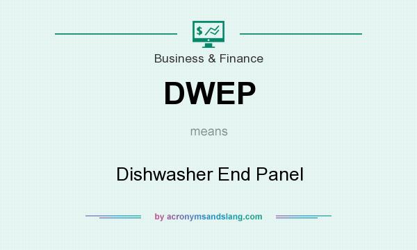 What does DWEP mean? It stands for Dishwasher End Panel