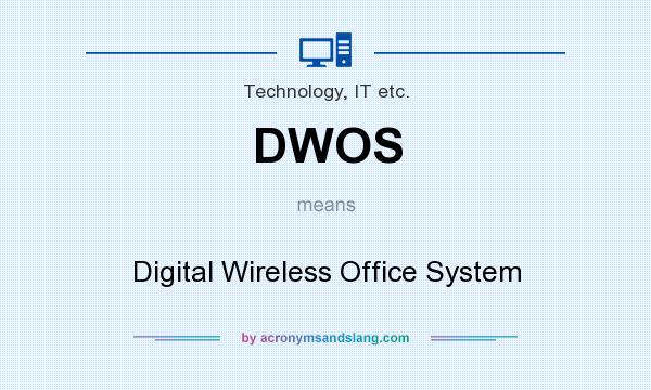What does DWOS mean? It stands for Digital Wireless Office System