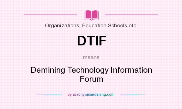 What does DTIF mean? It stands for Demining Technology Information Forum