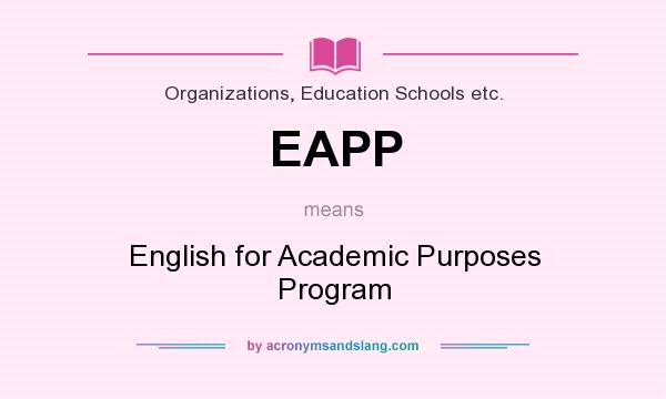 What does EAPP mean? It stands for English for Academic Purposes Program